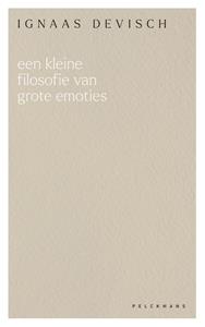 Ignaas Devisch Een kleine filosofie van grote emoties -   (ISBN: 9789463378789)