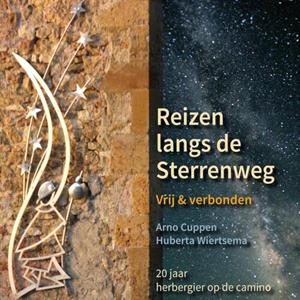 Arno Cuppen, Huberta Wiertsema Reizen langs de sterrenweg -   (ISBN: 9789493198487)