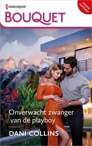 Dani Collins Onverwacht zwanger van de playboy -   (ISBN: 9789402564648)