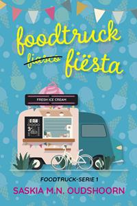 Saskia M.N. Oudshoorn Foodtruck Fiësta -   (ISBN: 9789020554625)
