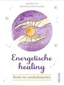 Isabelle Cerf Energetische healing - Boek en orakelkaarten -   (ISBN: 9789044764512)
