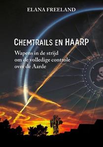 Elana Freeland Chemtrails en HAARP -   (ISBN: 9789464611076)