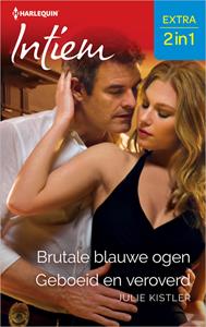 Julie Kistler Brutale blauwe ogen / Geboeid en veroverd -   (ISBN: 9789402564808)