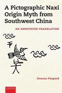 Leiden University Press A Pictographic Naxi Origin Myth from Southwest China -   (ISBN: 9789087284275)