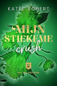 Katee Robert Mijn stiekeme crush -   (ISBN: 9789021475721)