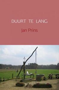 Jan Prins Duurt Te Lang -   (ISBN: 9789402187250)
