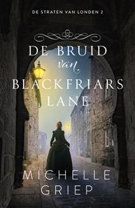 Michelle Griep De bruid van Blackfriars lane -   (ISBN: 9789029734967)