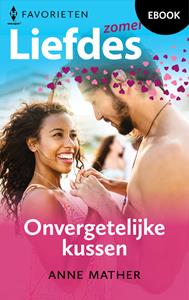 Anne Mather Onvergetelijke kussen -   (ISBN: 9789402565102)