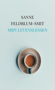 Sanne Feldblum-Smit Mijn levenslessen -   (ISBN: 9789403701547)