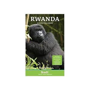 Bradt Travel Guides Rwanda: with gorilla tracking in the DRC