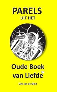 Dirk van de Glind Parels uit het Oude Boek van Liefde -   (ISBN: 9789083133461)