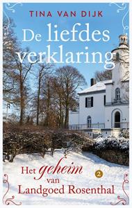 Tina van Dijk De liefdesverklaring -   (ISBN: 9789047207719)