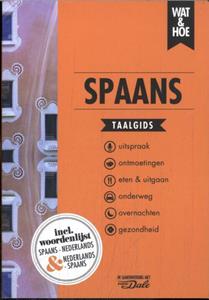 Wat & Hoe Taalgids Spaans -   (ISBN: 9789043931885)