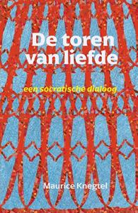 Maurice Knegtel De toren van liefde -   (ISBN: 9789076681559)