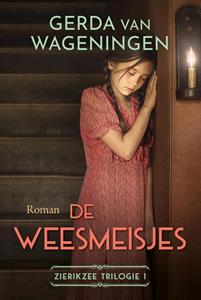 Gerda van Wageningen De weesmeisjes -   (ISBN: 9789020551228)