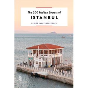 Luster Uitgeverij The 500 Hidden Secrets Of Istanbul - The 500 Hidden Secrets - Feride Yalav