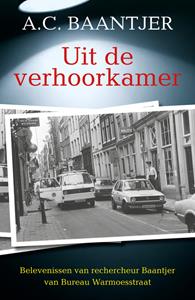 A.C. Baantjer Uit de verhoorkamer -   (ISBN: 9789026167980)