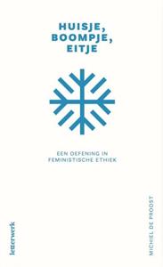 Michiel de Proost Huisje, boompje, eitje -   (ISBN: 9789464598346)