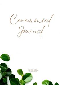 Mijnbestseller B.V. Ceremonial Journal ! White - Pure Ohm Publishing