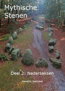 Hendrik Gommer Mythische Stenen Deel 2: Nedersaksen -   (ISBN: 9789082311174)