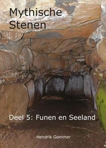 Hendrik Gommer Mythische Stenen Deel 5: Funen en Seeland -   (ISBN: 9789082311198)