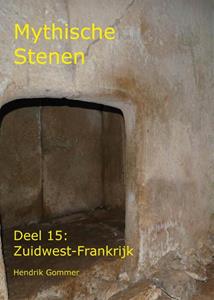 Hendrik Gommer Mythische Stenen Deel 15: Zuidwest-Frankrijk -   (ISBN: 9789083000619)