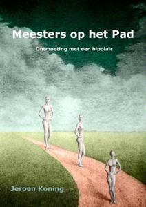 Jeroen Koning Meesters op het Pad -   (ISBN: 9789402117189)