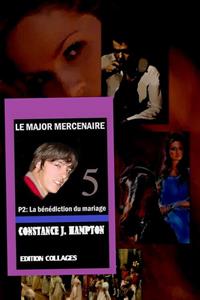 Constance J. Hampton Le Major Mercenaire P2: La bénédiction du mariage -   (ISBN: 9789492980687)