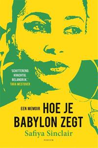 Safiya Sinclair Hoe je Babylon zegt -   (ISBN: 9789463812139)