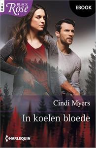 Cindi Myers In koelen bloede -   (ISBN: 9789402565942)