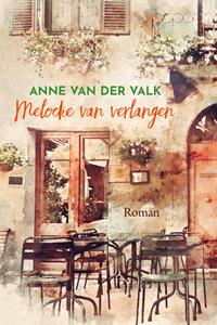Anne van der Valk Melodie van verlangen -   (ISBN: 9789020552331)