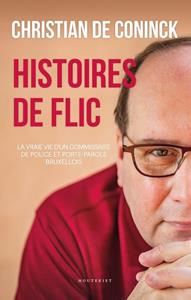 Christian de Coninck Histoires de flics -   (ISBN: 9789052403687)