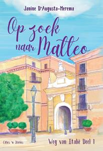 Janine d' Augusta-Merema Op zoek naar Matteo -   (ISBN: 9789083350219)