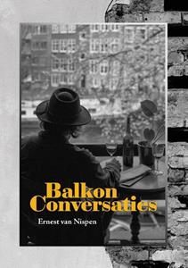Ernest van Nispen Balkon Conversaties -   (ISBN: 9789464611250)