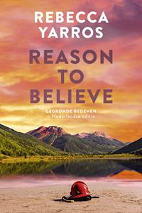 Rebecca Yarros Reason to believe -   (ISBN: 9789020553147)