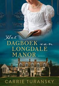 Carrie Turansky Het dagboek van Longdale Manor -   (ISBN: 9789029735490)