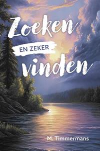 M. Timmermans Zoeken en zeker vinden -   (ISBN: 9789402909463)