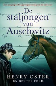 Dexter Ford, Henry Oster De staljongen van Auschwitz -   (ISBN: 9789026166730)