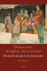 Jordi Wiersma Democratie, deugden, docentschap -   (ISBN: 9789463404112)
