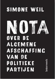 Simone Weil Nota over de algemene afschaffing van de politieke partijen -   (ISBN: 9789464598391)