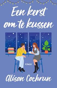 Alison Cochrun Een kerst om te kussen -   (ISBN: 9789020549249)