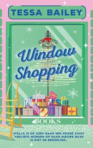 Tessa Bailey Window shopping -   (ISBN: 9789021487007)