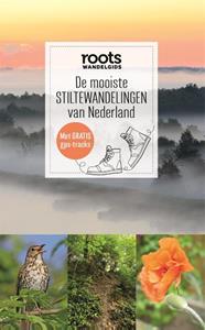 Park Uitgevers De Mooiste Stiltewandelingen Van Nederland - Roots Wandelgids - Roots