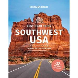 Lonely Planet Best Road Trips Southwest Usa (5th Ed)