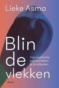 Lieke Asma Blinde vlekken -   (ISBN: 9789024453085)