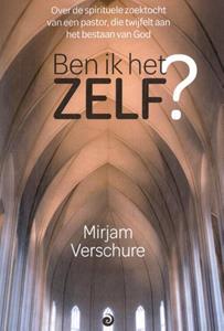 Mirjam Verschure Ben ik het ZELF℃ -   (ISBN: 9789461013880)