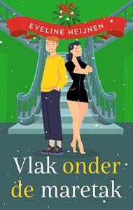 Eveline Heijnen Vlak onder de maretak -   (ISBN: 9789047209874)