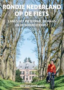 Ad Snelderwaard Rondje Nederland op de fiets -   (ISBN: 9789038929187)