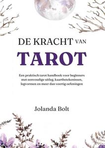 Jolanda Bolt De Kracht van Tarot -   (ISBN: 9789464921342)