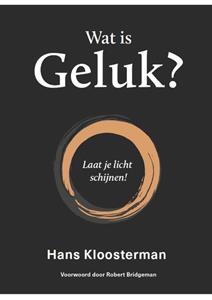 Hans Kloosterman Wat is geluk℃ -   (ISBN: 9789492110299)